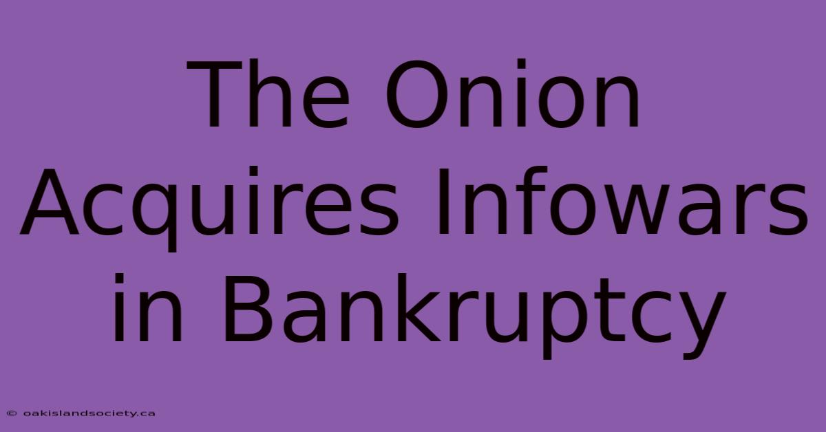 The Onion Acquires Infowars In Bankruptcy 