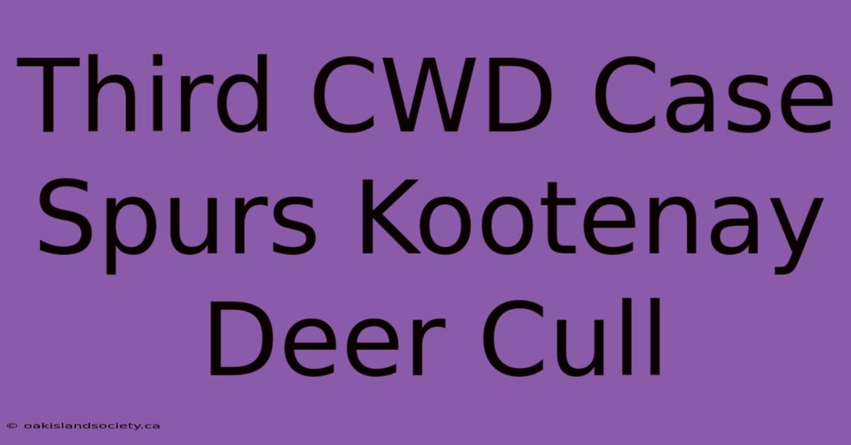 Third CWD Case Spurs Kootenay Deer Cull