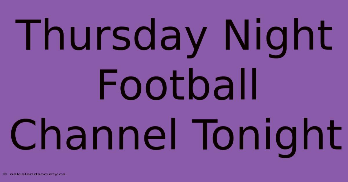 Thursday Night Football Channel Tonight