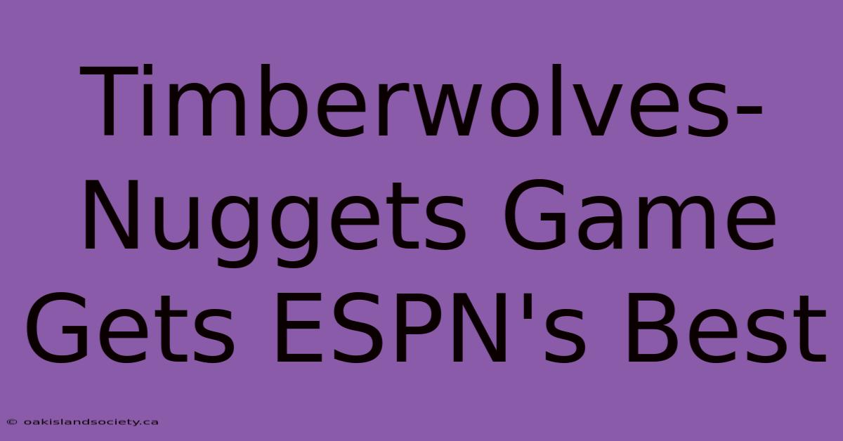 Timberwolves-Nuggets Game Gets ESPN's Best