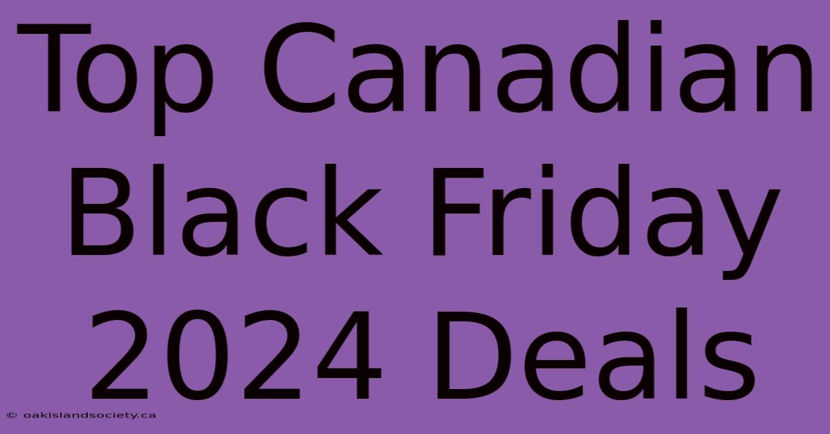 Top Canadian Black Friday 2024 Deals