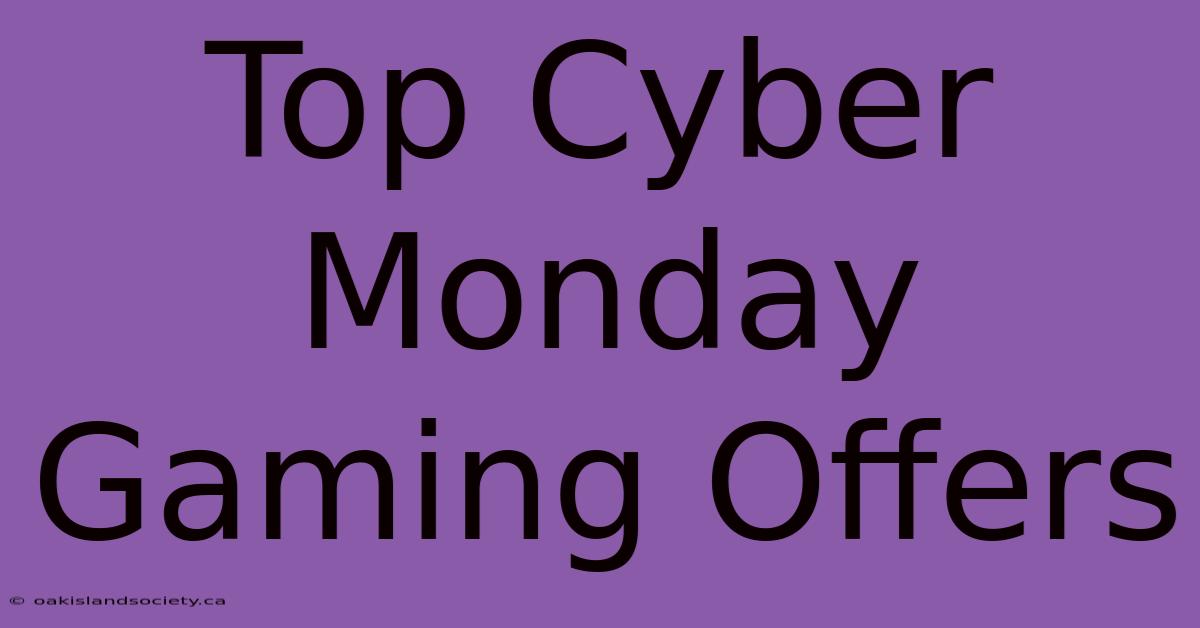 Top Cyber Monday Gaming Offers