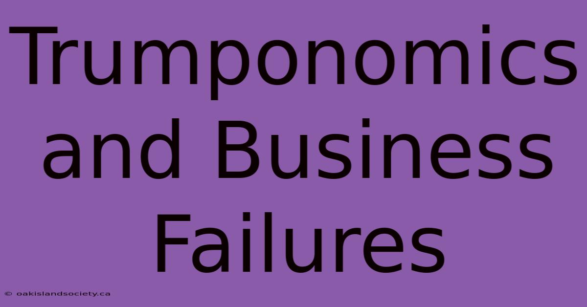 Trumponomics And Business Failures