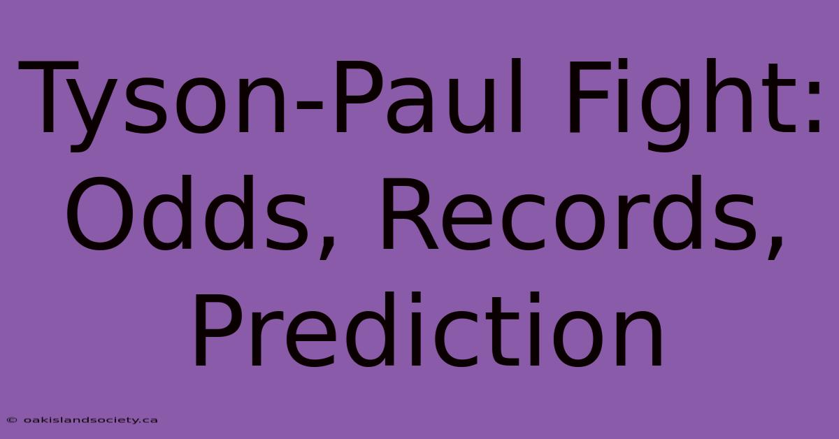 Tyson-Paul Fight: Odds, Records, Prediction