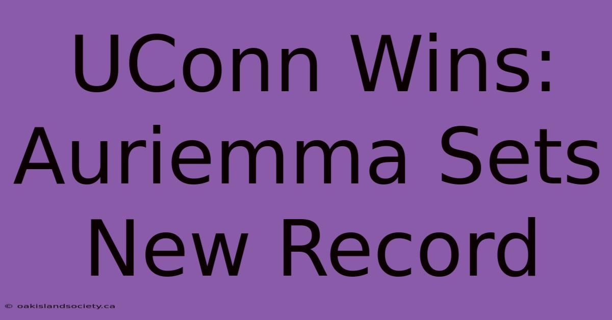 UConn Wins: Auriemma Sets New Record