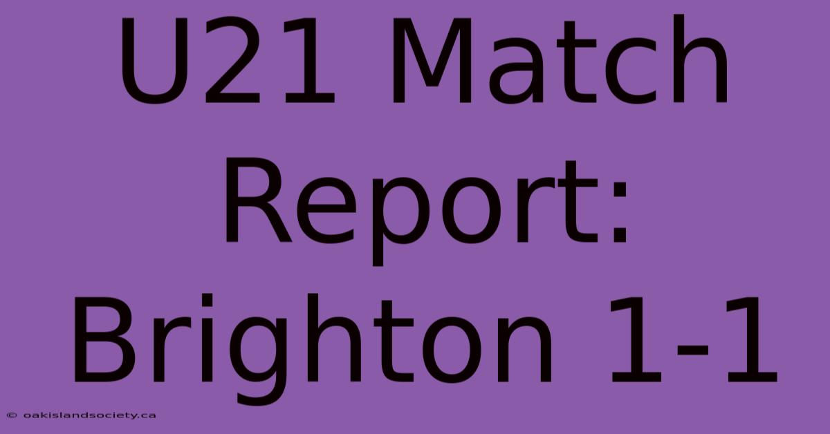 U21 Match Report: Brighton 1-1