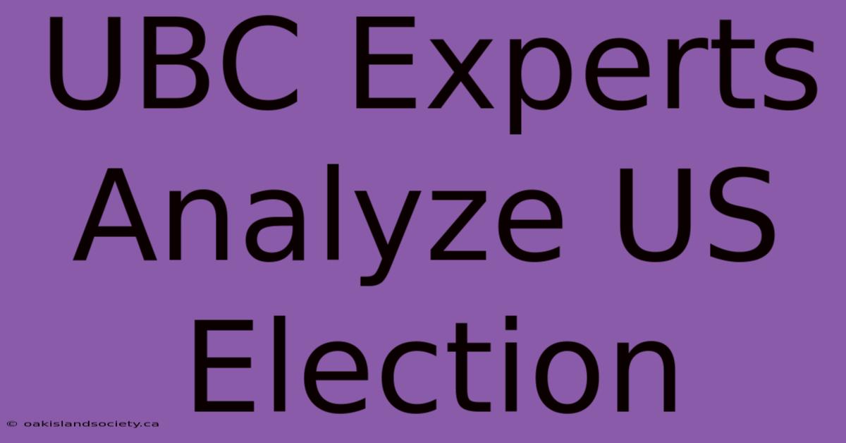 UBC Experts Analyze US Election