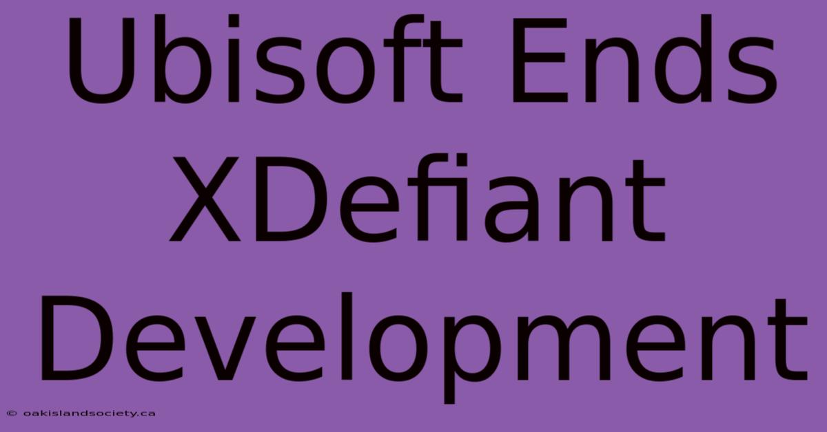 Ubisoft Ends XDefiant Development