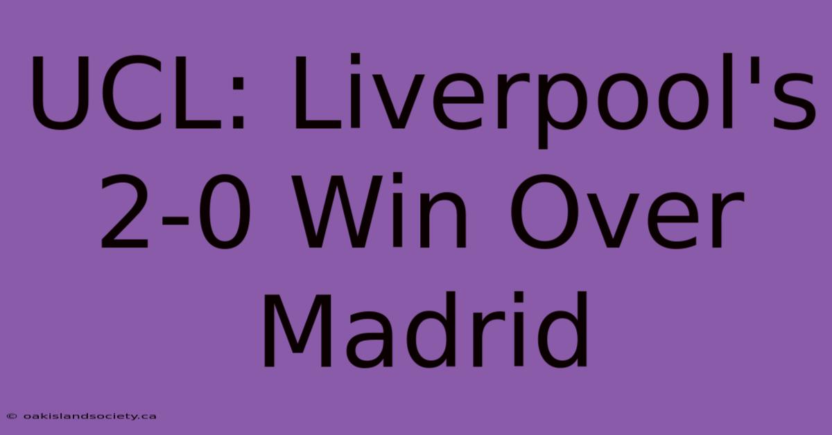 UCL: Liverpool's 2-0 Win Over Madrid