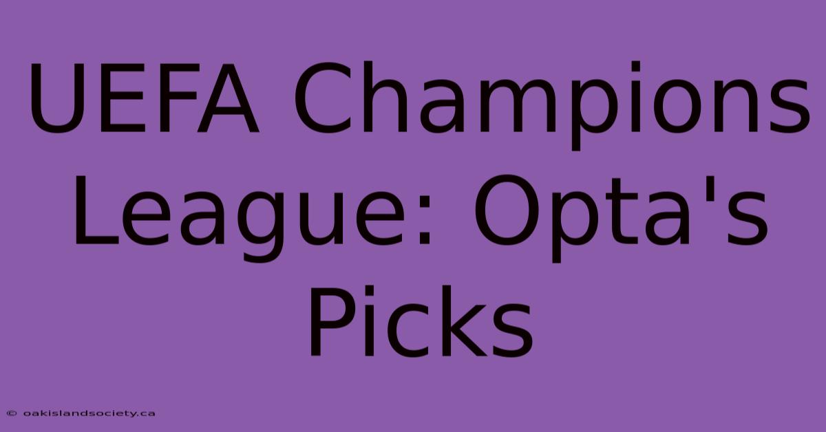 UEFA Champions League: Opta's Picks