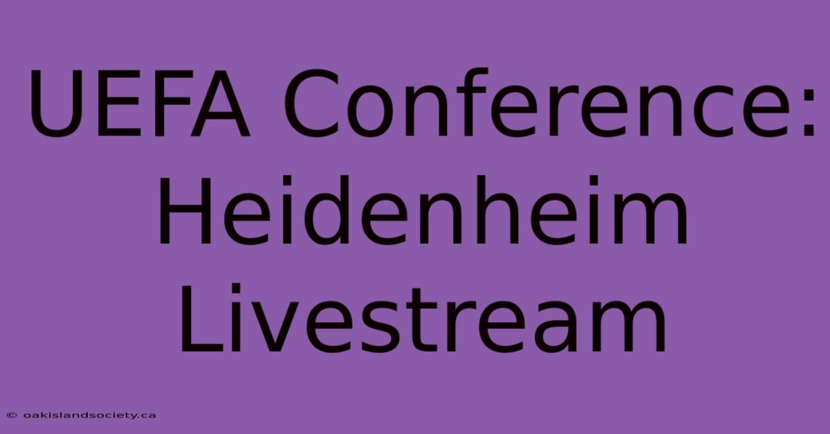 UEFA Conference: Heidenheim Livestream