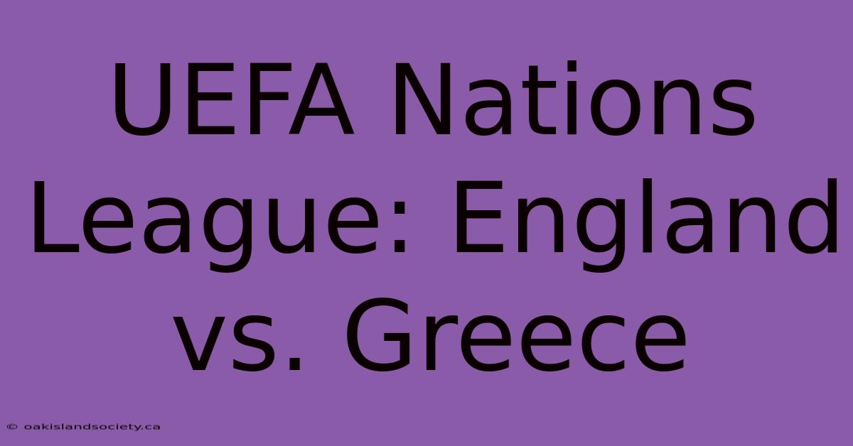 UEFA Nations League: England Vs. Greece 