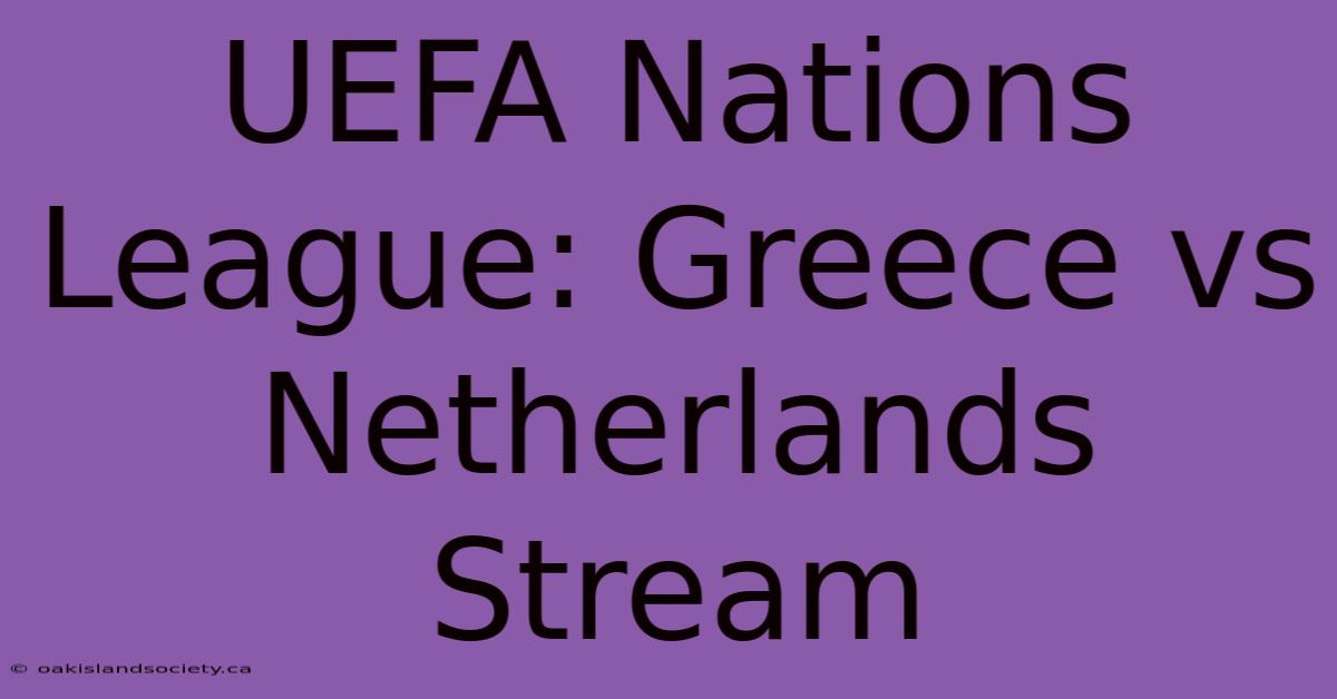 UEFA Nations League: Greece Vs Netherlands Stream