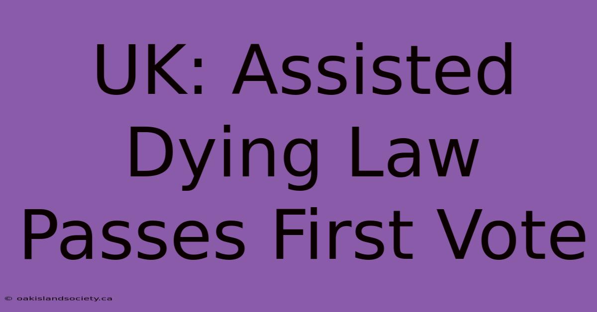 UK: Assisted Dying Law Passes First Vote