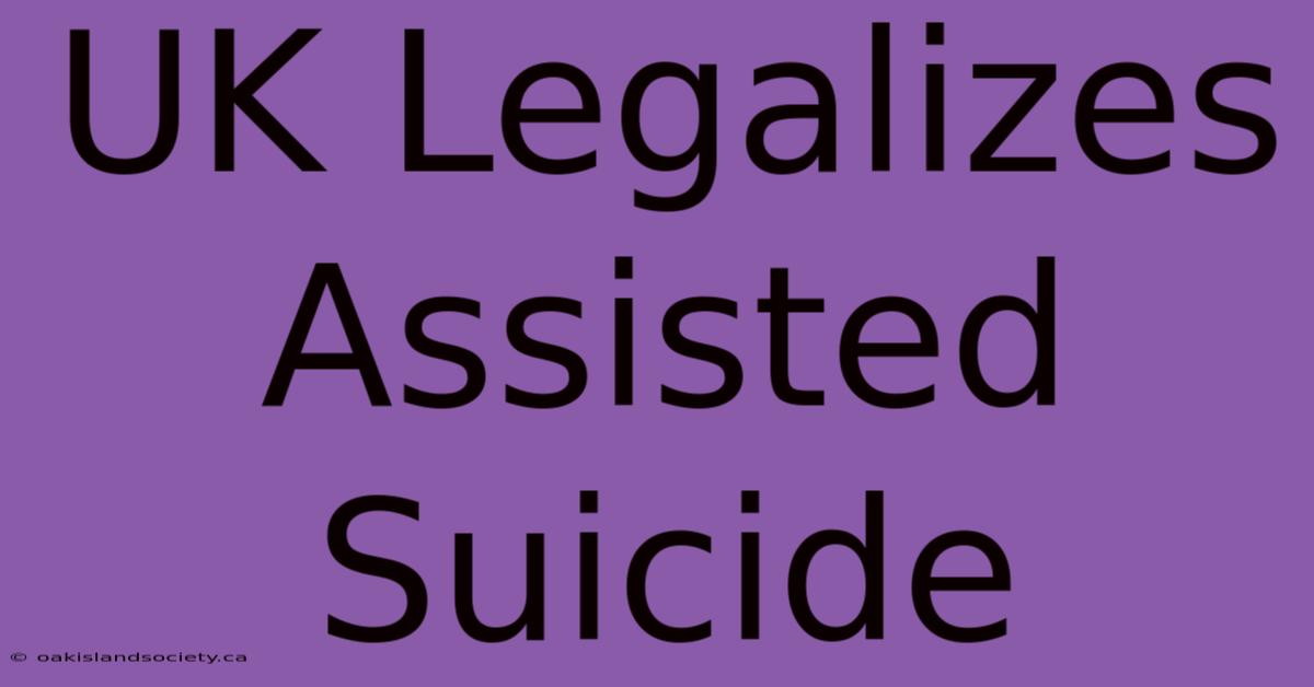 UK Legalizes Assisted Suicide