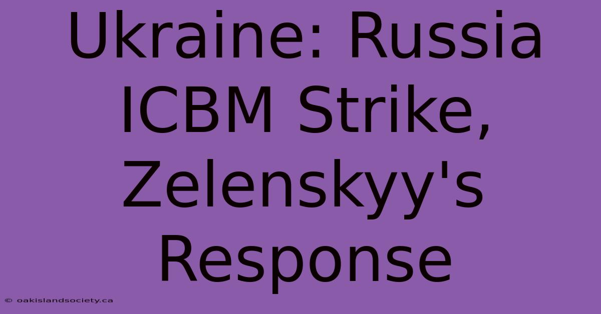 Ukraine: Russia ICBM Strike, Zelenskyy's Response