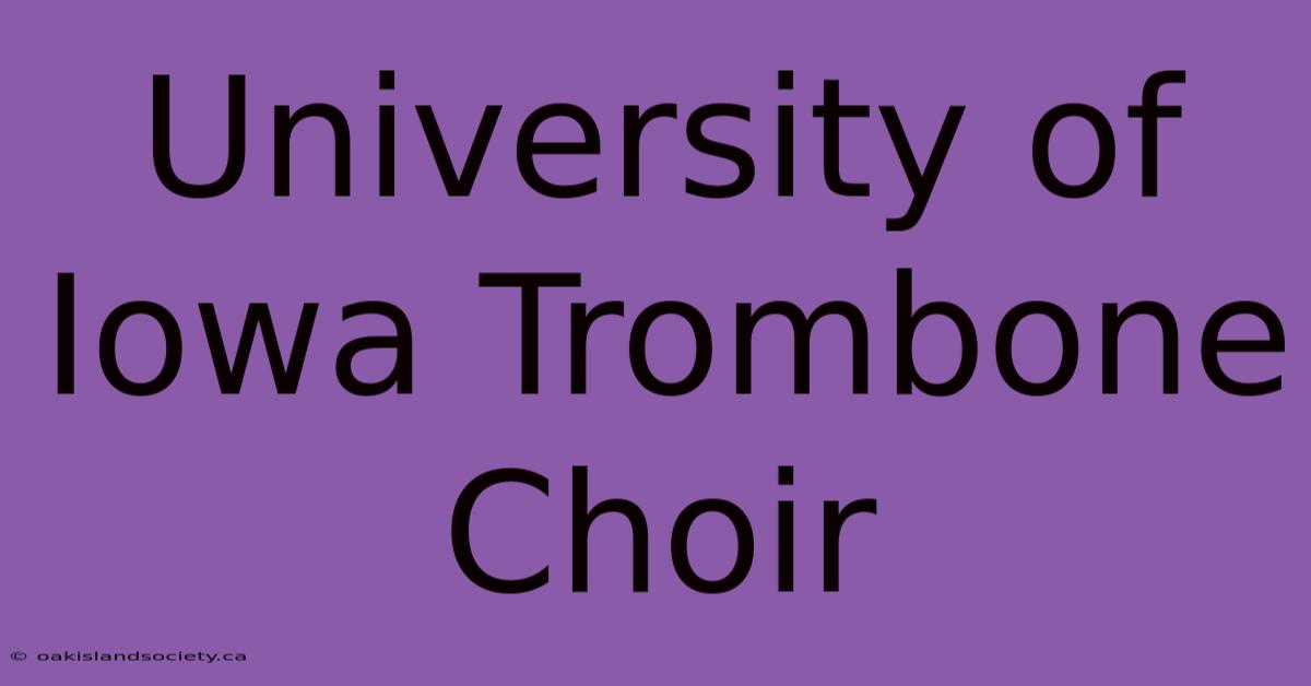 University Of Iowa Trombone Choir