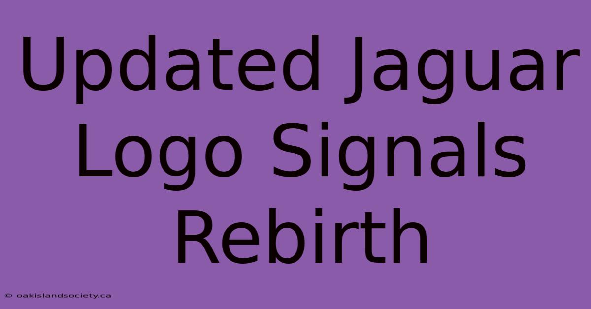 Updated Jaguar Logo Signals Rebirth