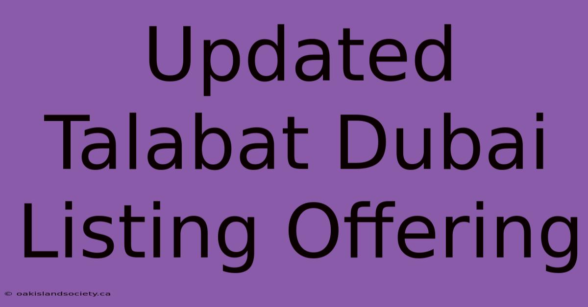 Updated Talabat Dubai Listing Offering