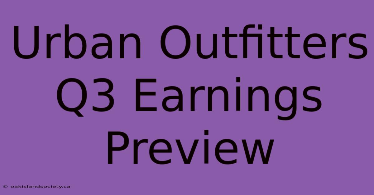 Urban Outfitters Q3 Earnings Preview