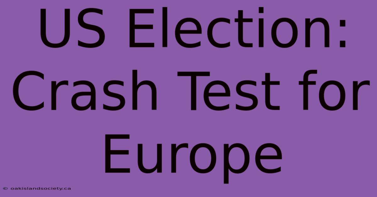 US Election: Crash Test For Europe