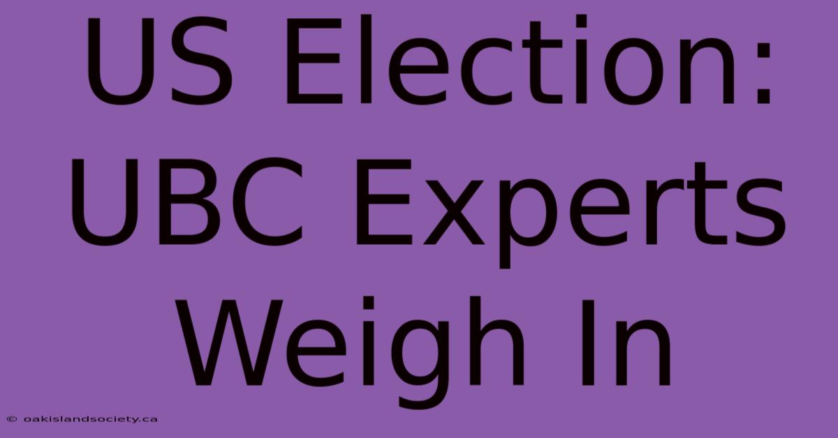 US Election: UBC Experts Weigh In