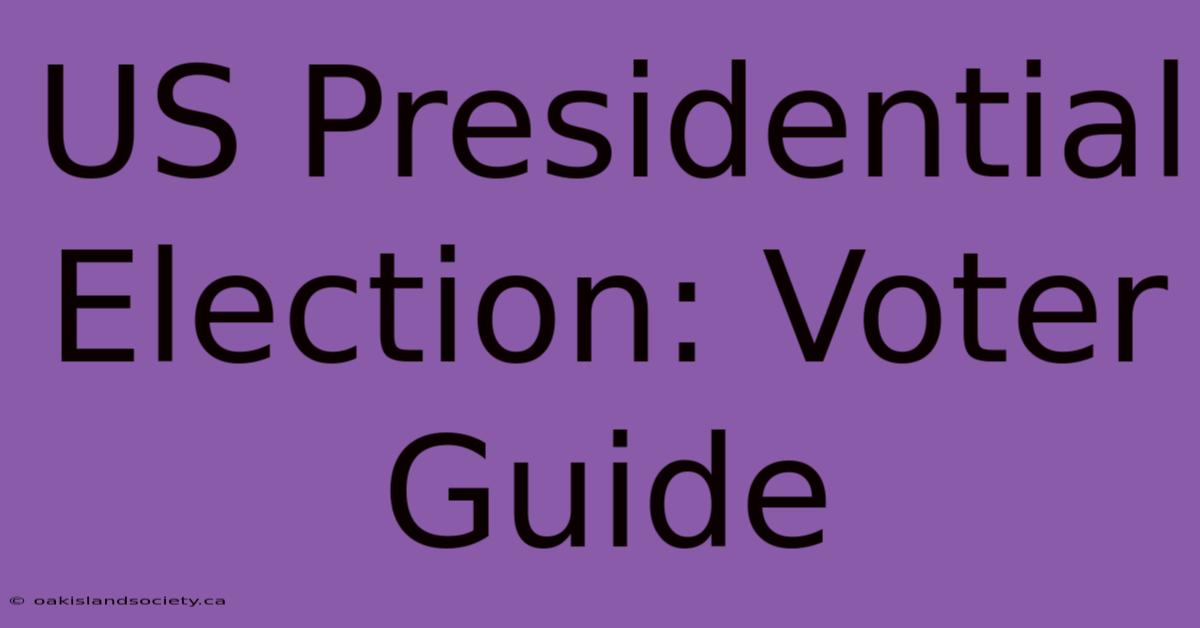 US Presidential Election: Voter Guide