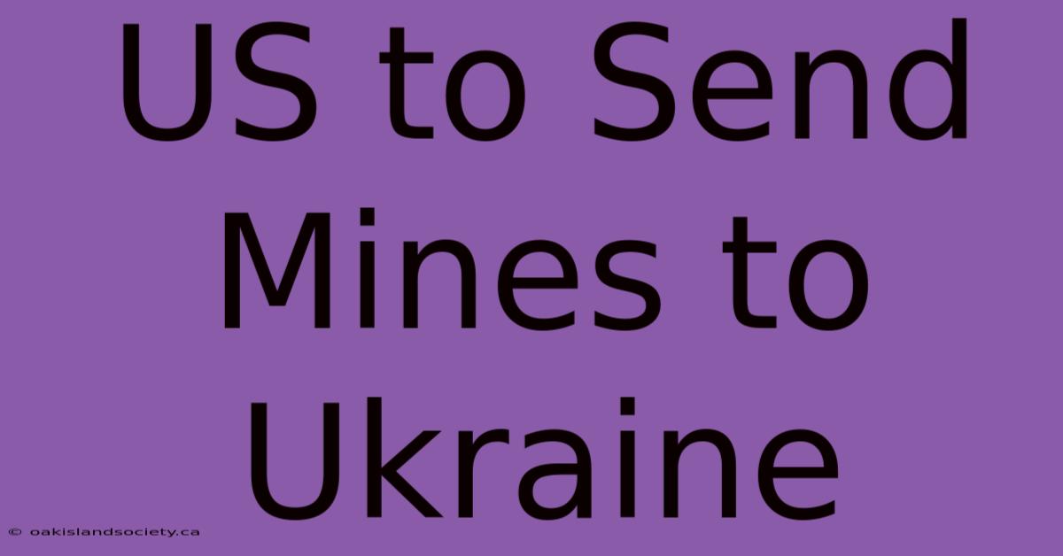 US To Send Mines To Ukraine