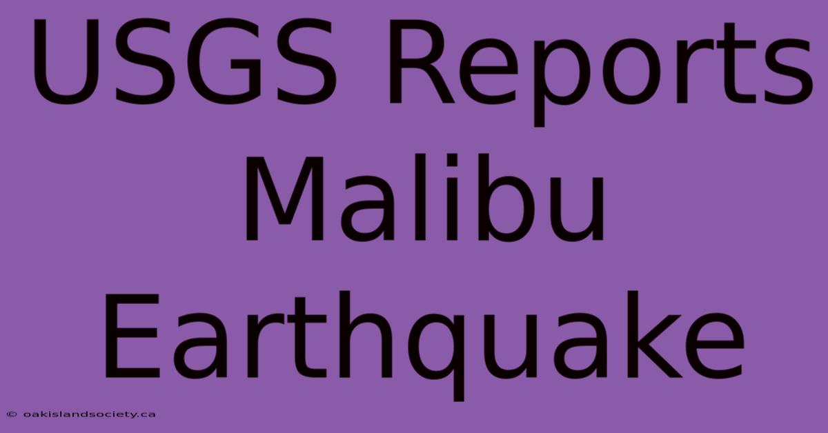 USGS Reports Malibu Earthquake