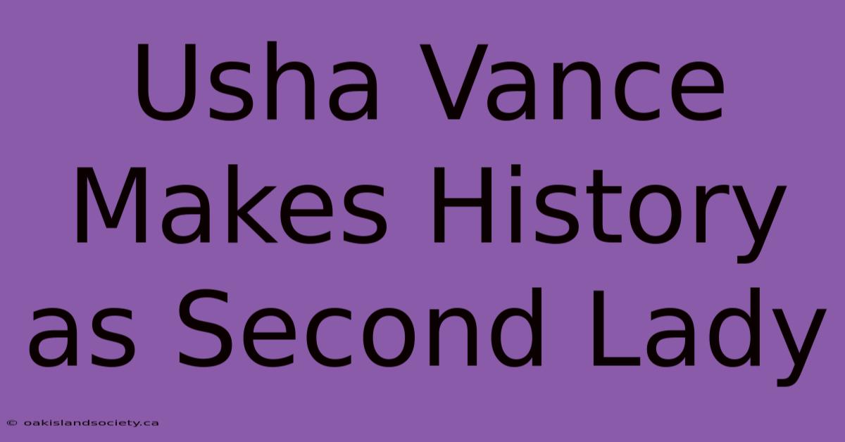 Usha Vance Makes History As Second Lady