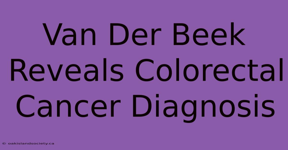 Van Der Beek Reveals Colorectal Cancer Diagnosis