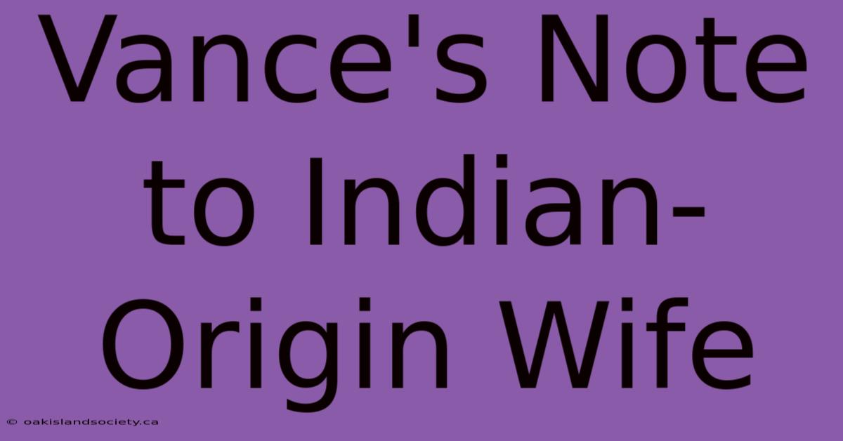 Vance's Note To Indian-Origin Wife