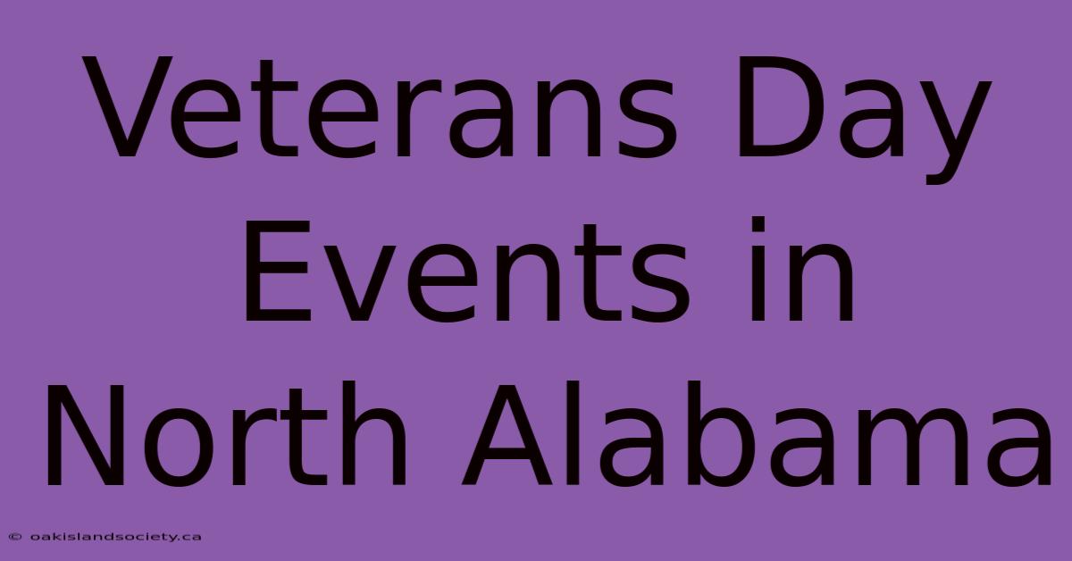 Veterans Day Events In North Alabama