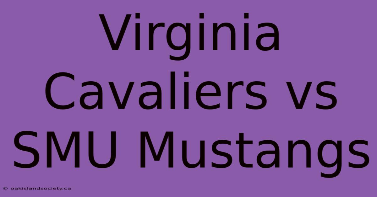 Virginia Cavaliers Vs SMU Mustangs