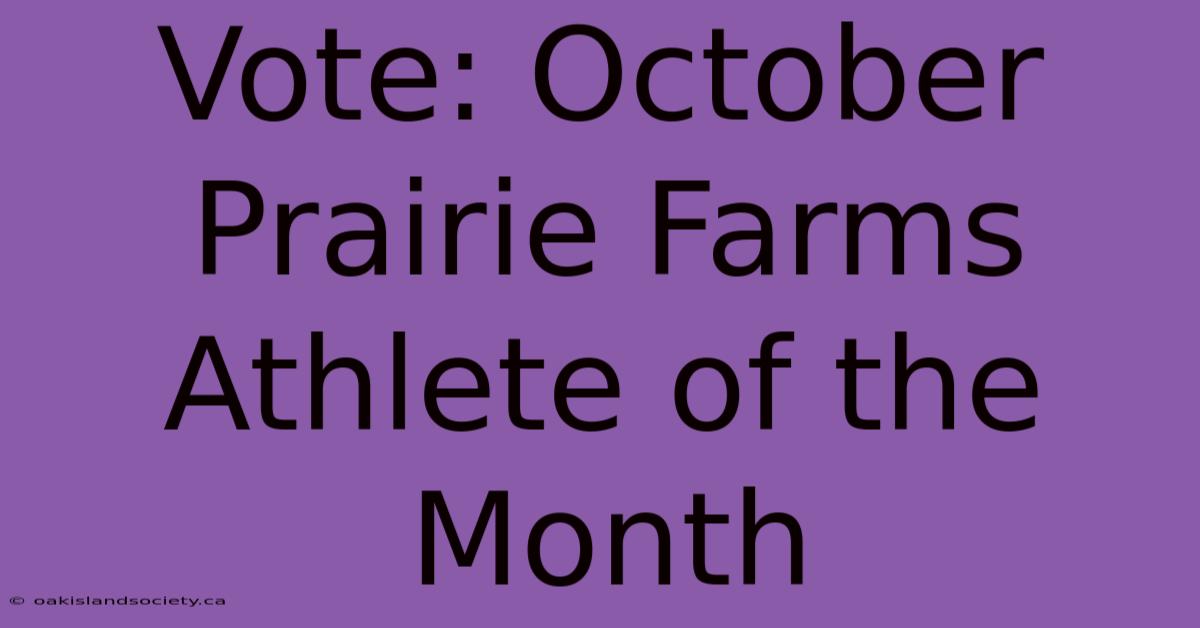 Vote: October Prairie Farms Athlete Of The Month 