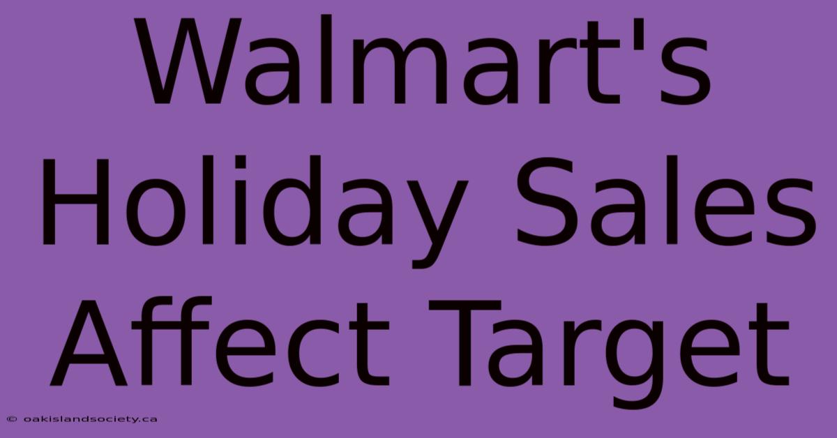 Walmart's Holiday Sales Affect Target