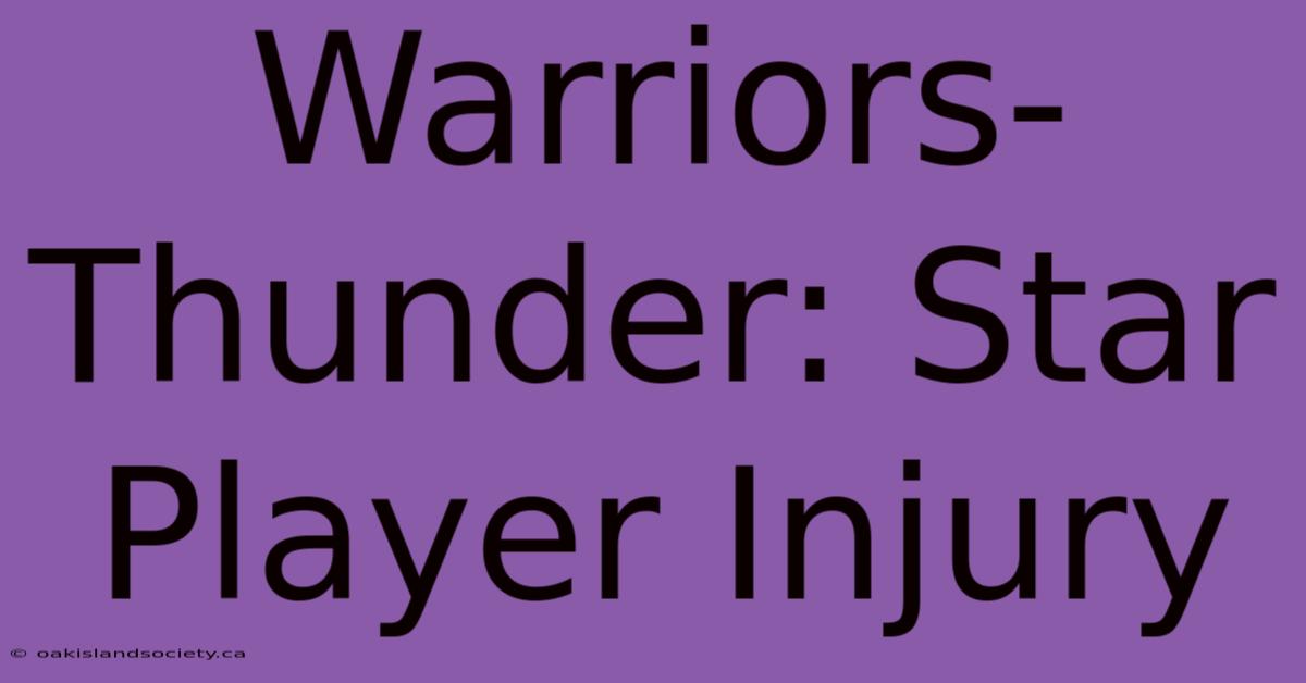 Warriors-Thunder: Star Player Injury