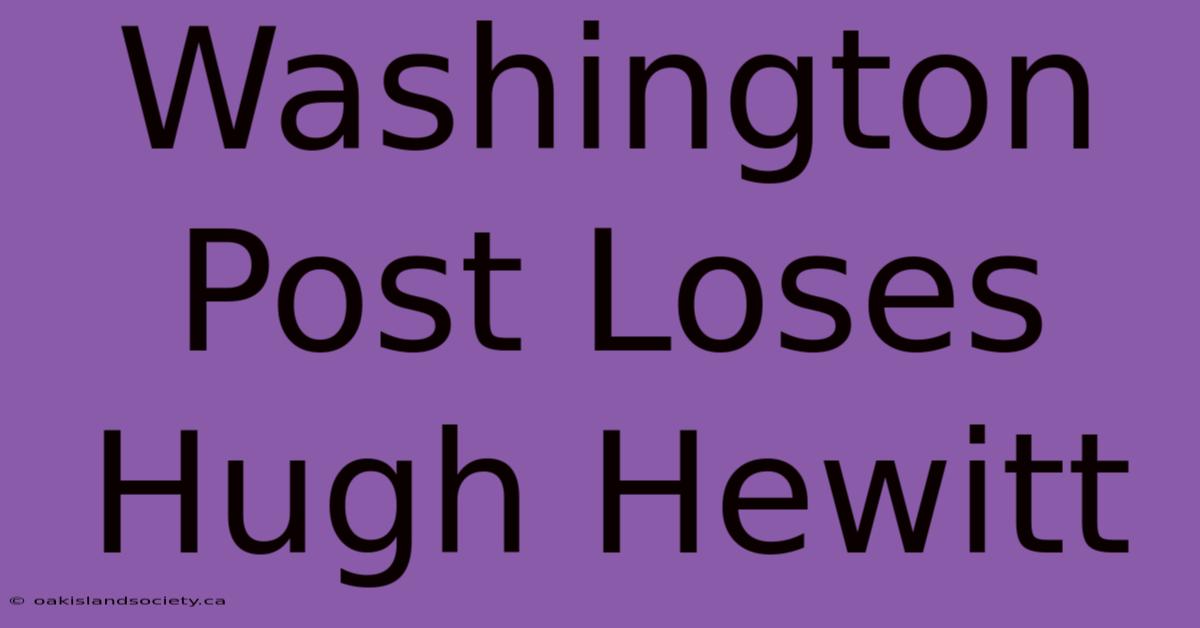 Washington Post Loses Hugh Hewitt