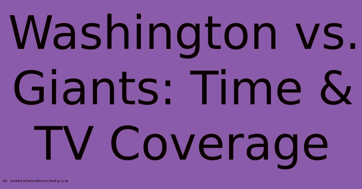 Washington Vs. Giants: Time & TV Coverage