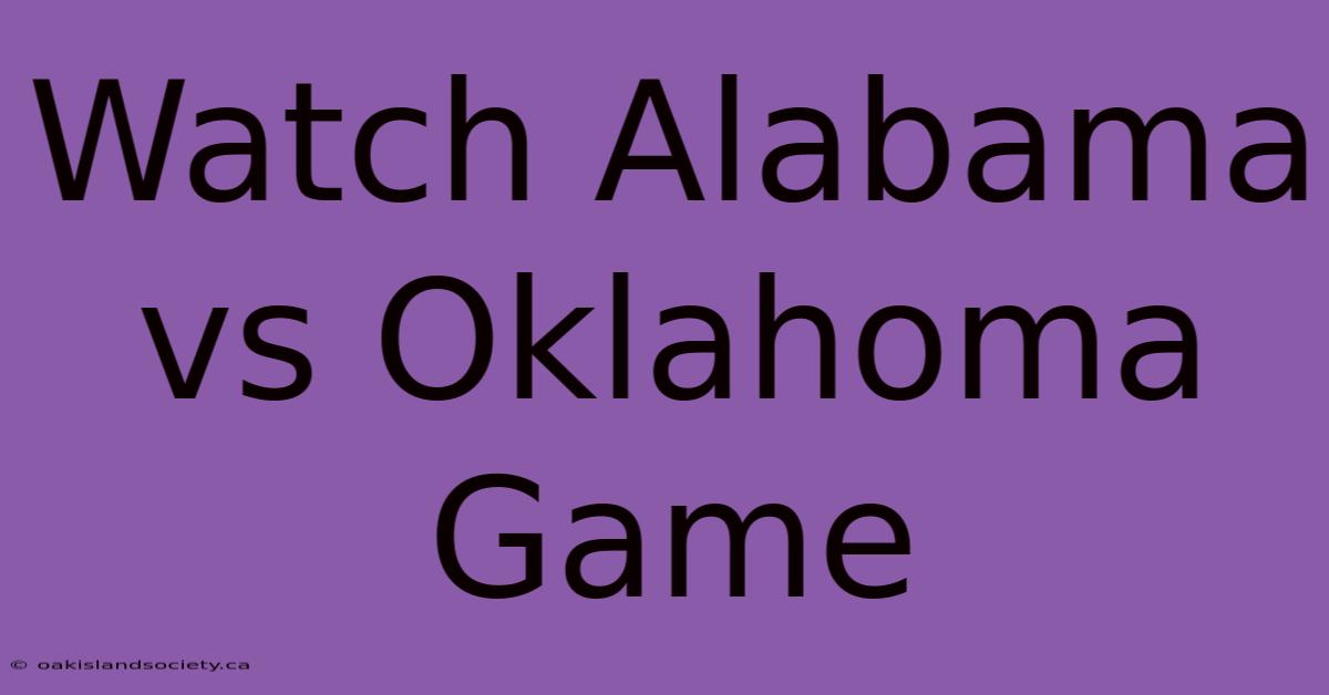 Watch Alabama Vs Oklahoma Game