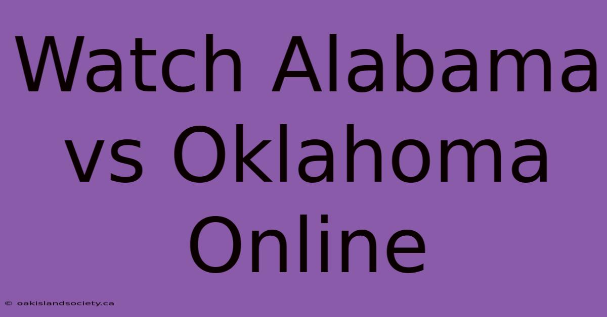 Watch Alabama Vs Oklahoma Online