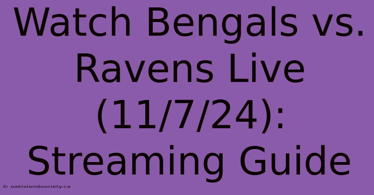 Watch Bengals Vs. Ravens Live (11/7/24): Streaming Guide 