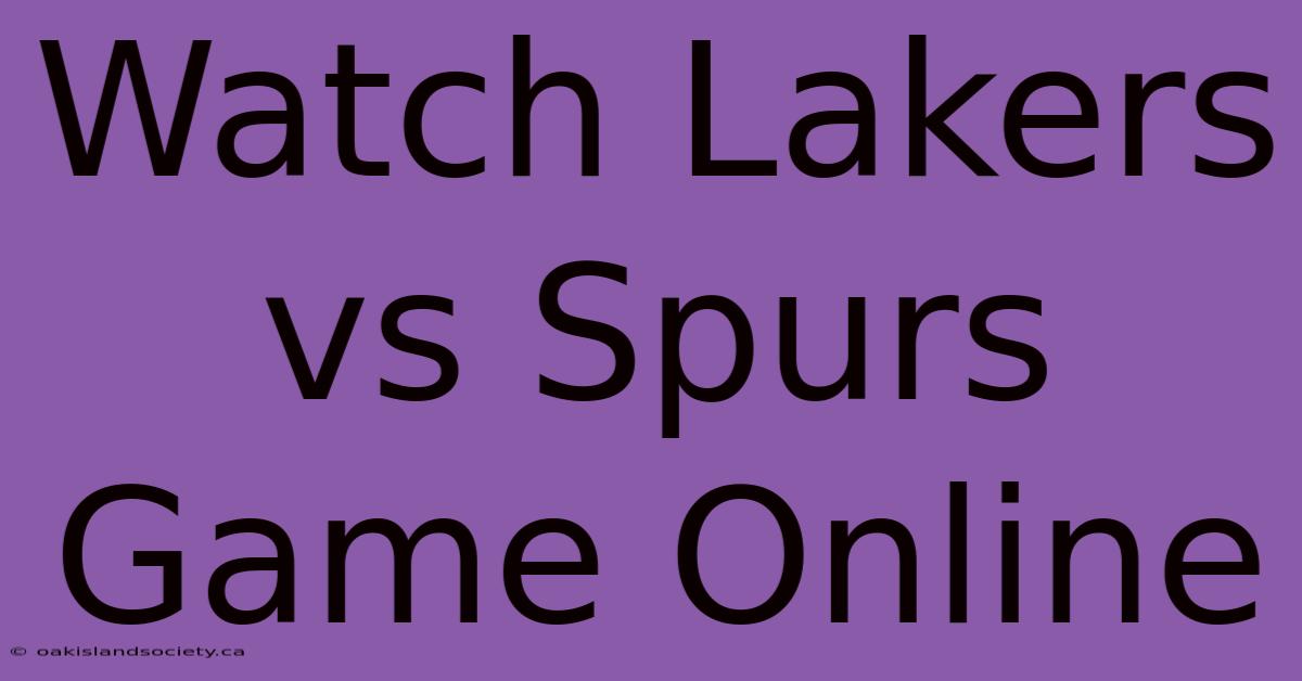 Watch Lakers Vs Spurs Game Online