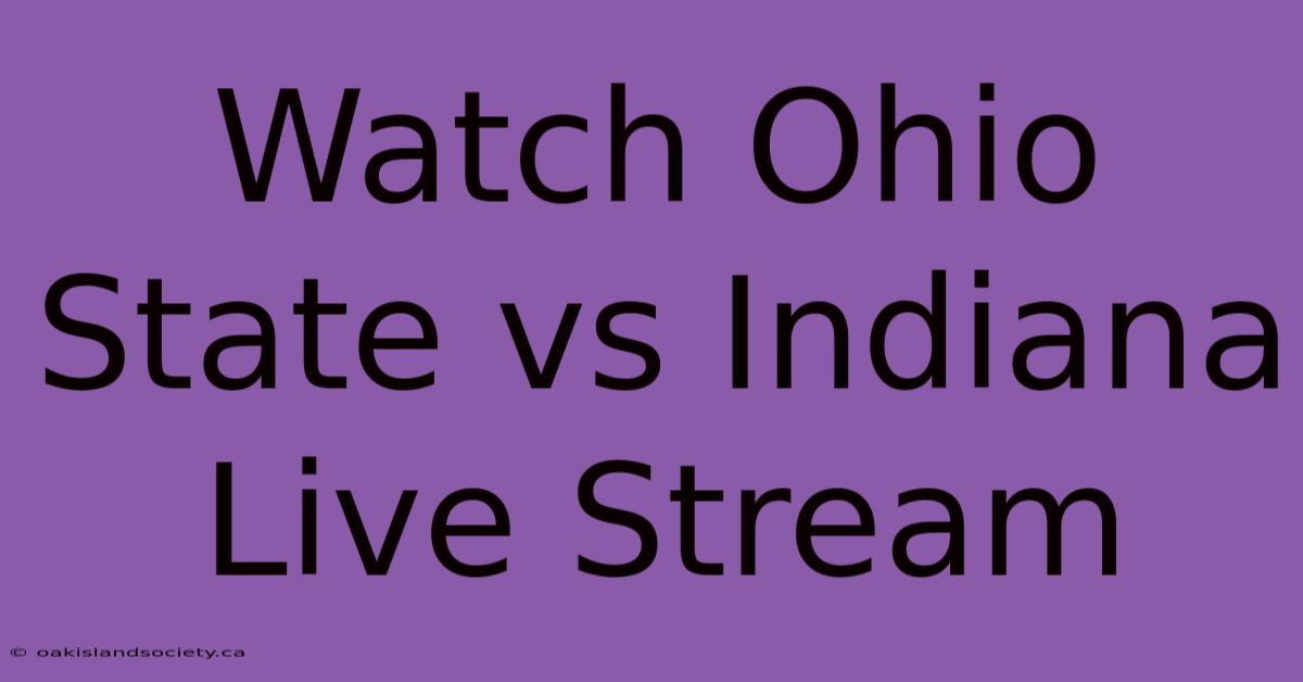 Watch Ohio State Vs Indiana Live Stream