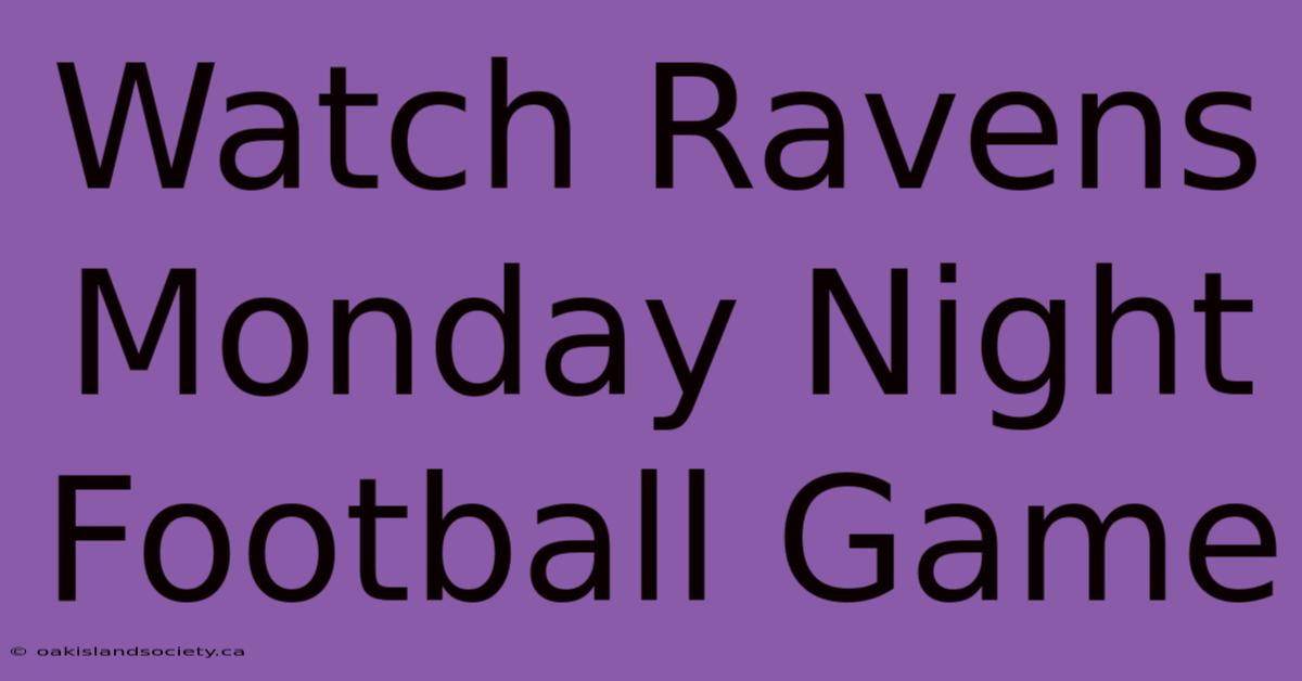 Watch Ravens Monday Night Football Game