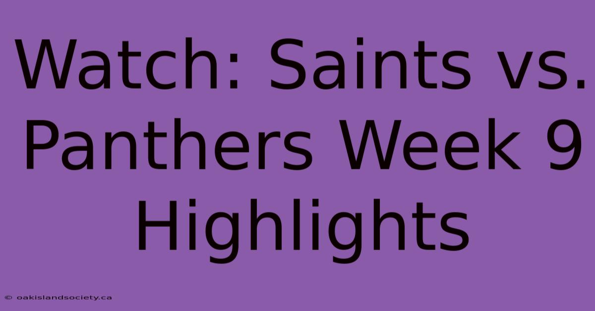 Watch: Saints Vs. Panthers Week 9 Highlights