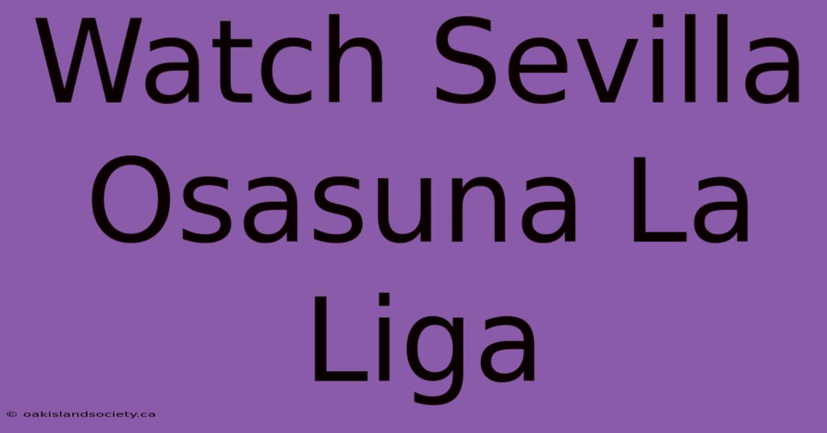 Watch Sevilla Osasuna La Liga