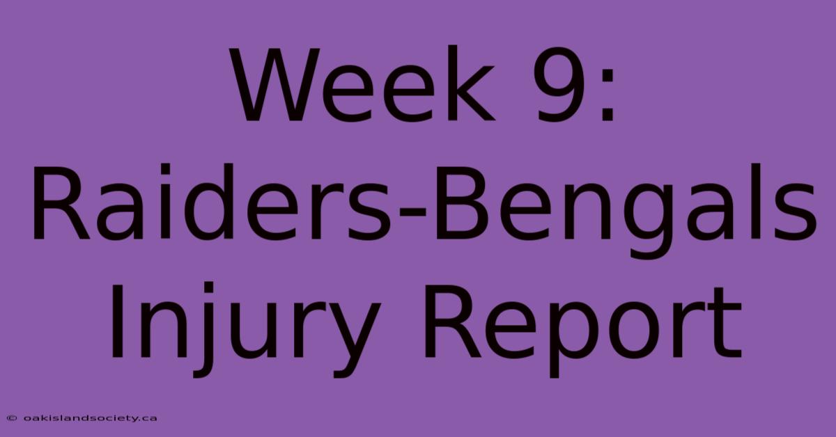 Week 9: Raiders-Bengals Injury Report 