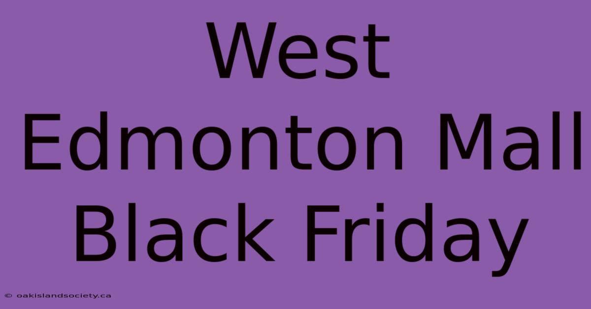 West Edmonton Mall Black Friday