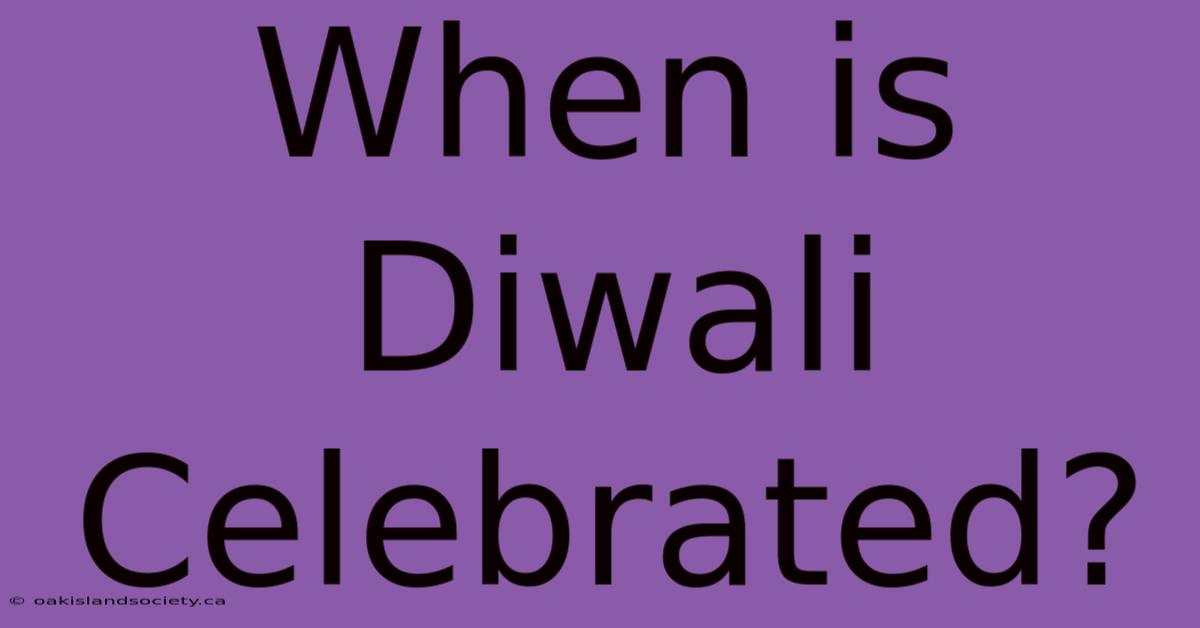 When Is Diwali Celebrated? 